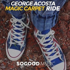 George Acosta - Majic Carpet (EpicFail & The Soriano Brothers Remix)