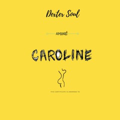 Dexter Soul - Caroline Free Verse