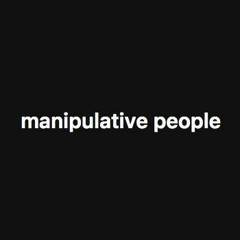 Episode 3: Manipulative People