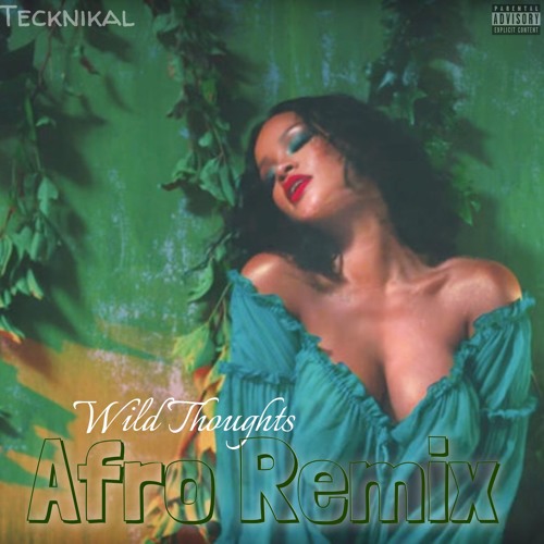 - Wild Thoughts Afro Remix - (prod. by OvieTheCreator)