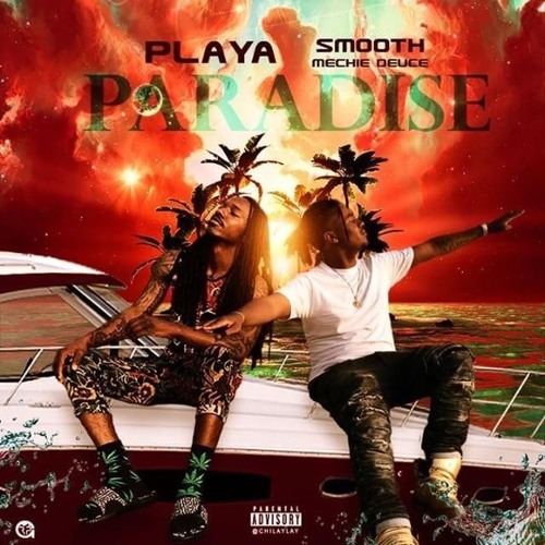 Smooth ft. Mechie Deuce - Playa (Paradise)