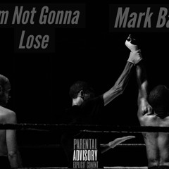 Im Not Gonna Lose Prod.By PlugStudiosNyc