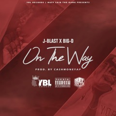 On The Way Ft. Big-D (Prod By. CashMoneyAP)