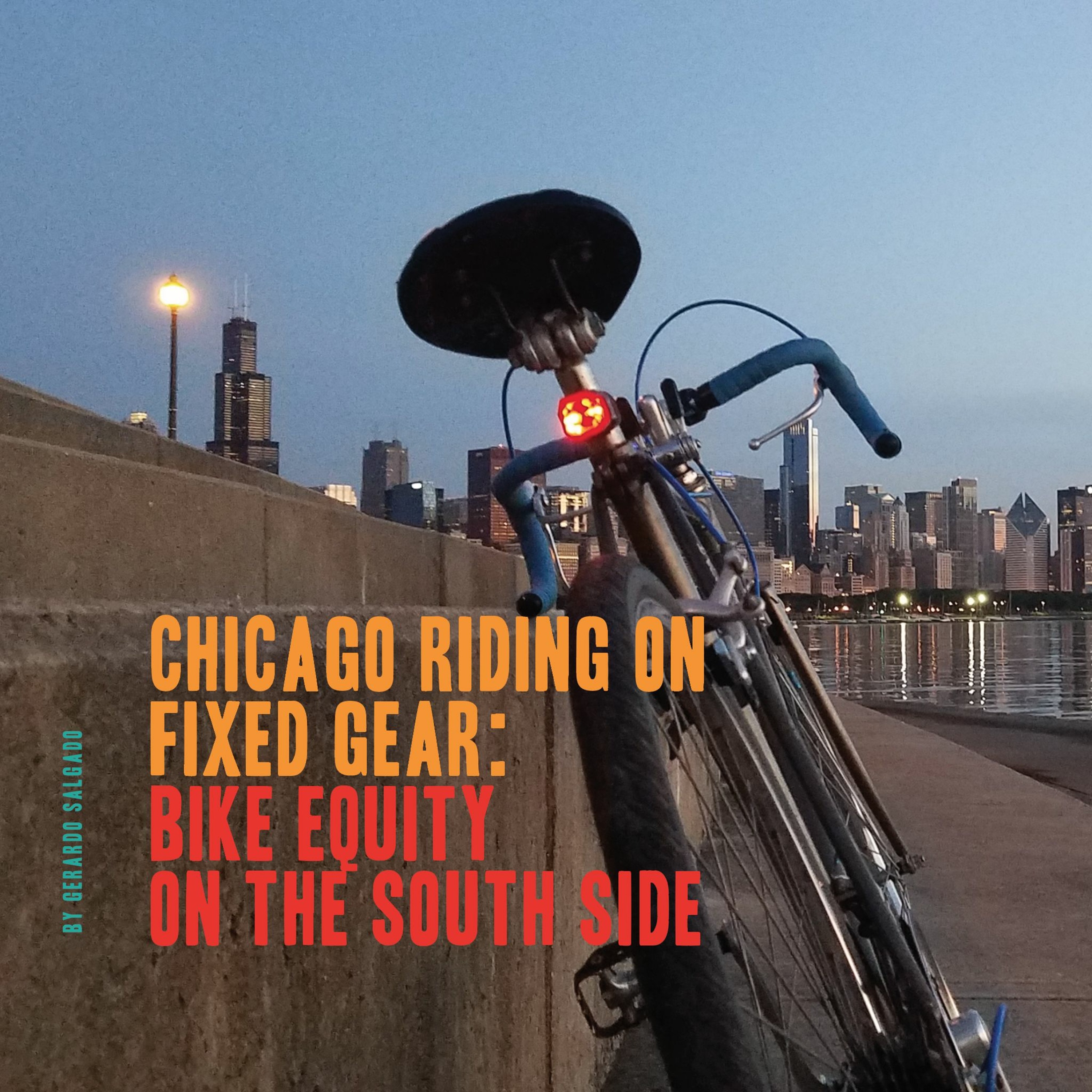 Chicago Riding on Fixed Gear: Bike Equity On The South Side by Gerardo Salgado Flores episode artwork