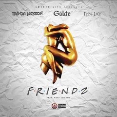 FRIENDZ Feat. Trevor Jackson x Iyn Jay