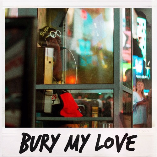 Bury My Love