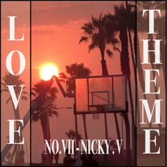 LOVE THEME NO.VII - NICKY. V