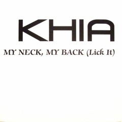 Khia-My Neck, My Back (Bentley Grey Remix)