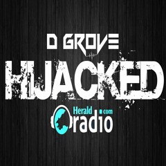 Hijacked By D GROVE Show 7 Feat Joe Swales