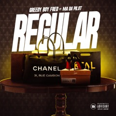 Regular - Greedy Boy Fred ft. M.A. Da Pilot