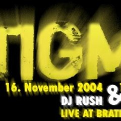 Dj Rush@ Stigma Bratislava 19.11. 2004