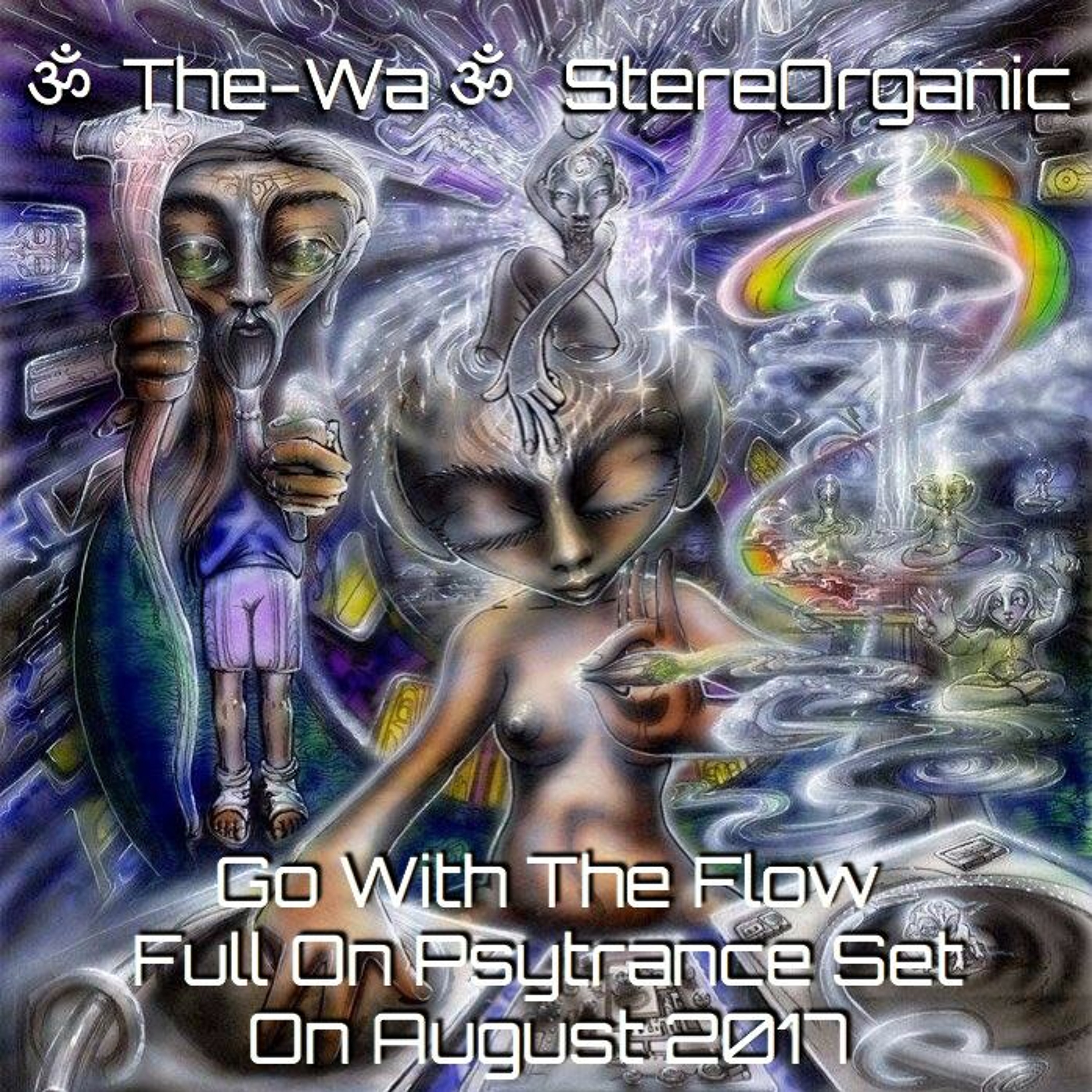 ૐ The-Wa ૐ StereOrganic - DJ Sets 2012 - 2017
