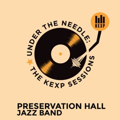 Under The Needle, Episode 101 - Preservation Hall Jazz Band