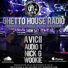 GHR - Ghetto House Radio - Avicii + More - Show 547