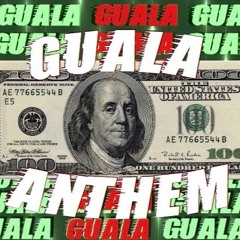 GUALA ANTHEM (prod. BLEACH)