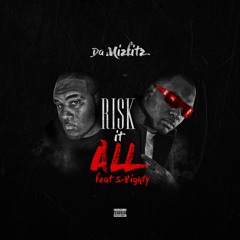 Risk It All Remix Feat Big Choo & S-8ighty (Radio)