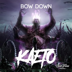 KAET0 - Bow Down [Subflow Promotion Freebie]