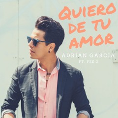 Quiero De Tu Amor ft. Fee-Z [Latin-Pop/Reggaeton/Hip Hop]