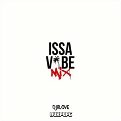 ISSA VIBE MIX (AUXPOPE x DJRLOVE)