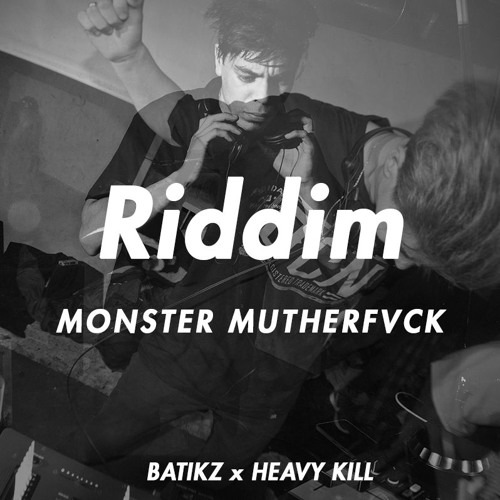 BATIKZ X HEAVY KILL - RIDDIM MONSTER MUTHERFVCK FREE PREVIEW 3k LP (CLICK BUY)