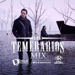 Los Temerarios Mix By DJ Erick El Cuscatleco