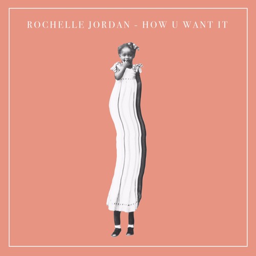 ROCHELLE JORDAN - HOW U WANT IT (PROD. BY MACHINEDRUM)