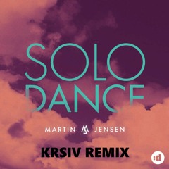 Martin Jensen - Solo Dance (KRSIV Remix)