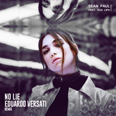 Sean Paul ft. Dua Lipa - No Lie (Eduardo Versati Remix)