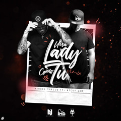 Una Lady Como Tu (Remix)- Manuel Turizo Ft. Nicky Jam