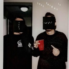 just forget it w/ suprghst