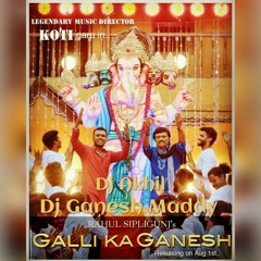 GALLI KA GANESH (RAHUL SIPLIGUNJ) SPECIAL MIX BY DJ GANESH MADDY N DJ AKHIL
