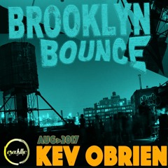 Kev Obrien Brooklyn Bounce Mix Aug 2017
