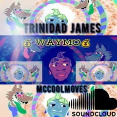 Trinidad James - Waymo - McCoolMoves