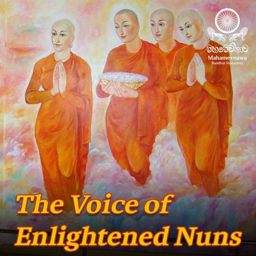 Stream Mahamevnawa | Listen to The Voice of Enlightened Nuns (Theri Gatha) playlist online for free on SoundCloud