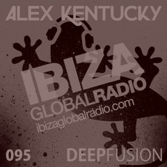 095.DEEPFUSION @ IBIZAGLOBALRADIO (Alex Kentucky) 25/07/17