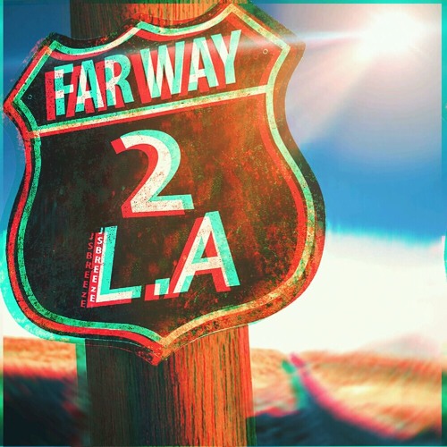Far Way 2 L.A  |2017|