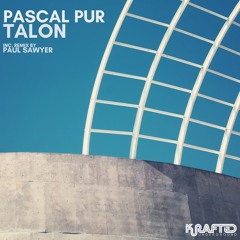 Pascal Pur - Talon [Krafted Underground] OUT NOW
