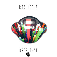 R3CLUS3 A - Drop That (Original Mix) |BM Recordz|