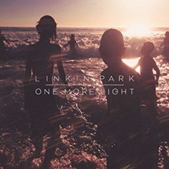 Linkin Park – One More Light ( Full Album)