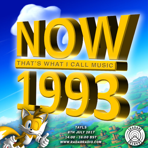 Tayls - Now That's What I Call Music '1993 Birthday Spesh' - 8th July 2017