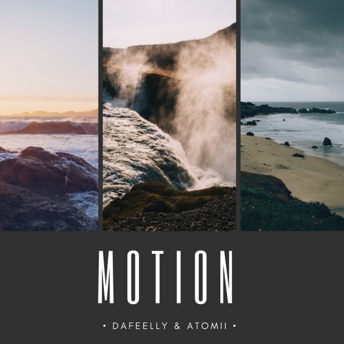 DAFEELLY & ATOMII - MOTION (Original Mix)