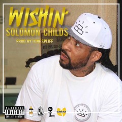 Wishin (prod by Tone Spliff)