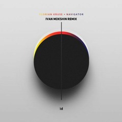 Florian Kruse Feat. Brolin - Navigator (Ivan Mokshin Remix)