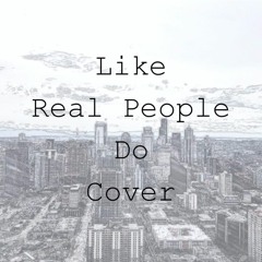 Like Real People Do Cover
