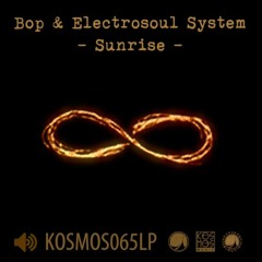 Bop & Electrosoul System "Sunrise" (from "Kosmological Conspiracy LP")