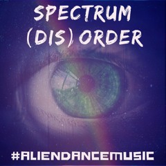 EDM - "Evolve or Die"  - #ALIENDANCEMUSIC - http://bit.ly/Spectrumdisorder