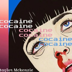 cocaine - Taylor McKenzie