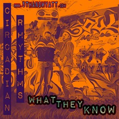 5th & Wyatt - What They Know