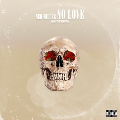 No Love [Prod. Trey Flowers]