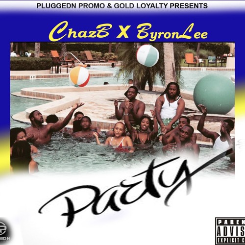 Chaz B Ft Byron Lee - Party